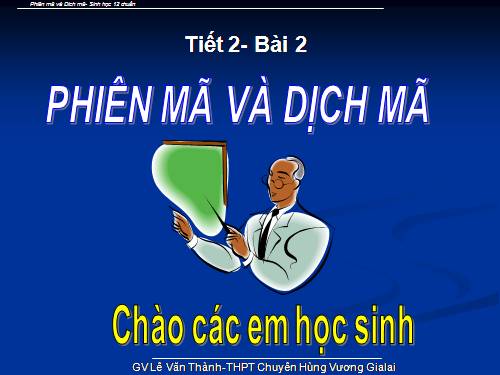 Bài 2. Phiên mã và dịch mã