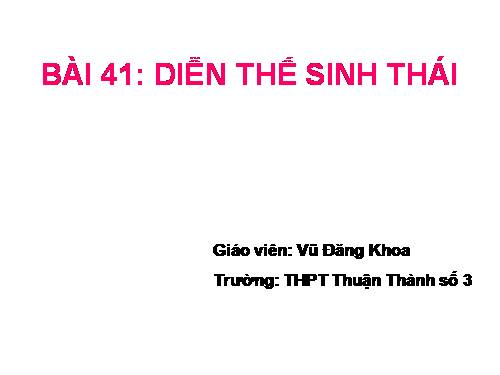 Bài 41. Diễn thế sinh thái