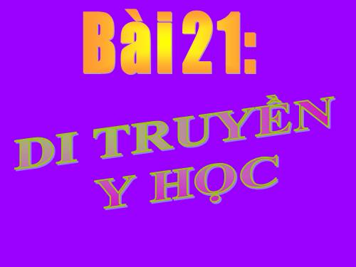 Bài 21. Di truyền y học