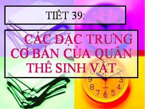 Bài 37. Các đặc trưng cơ bản của quần thể sinh vật