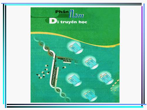 Bài 1. Gen, mã di truyền và quá trình nhân đôi ADN