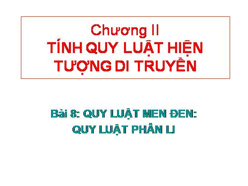 Bài 8. Quy luật Menđen: Quy luật phân li