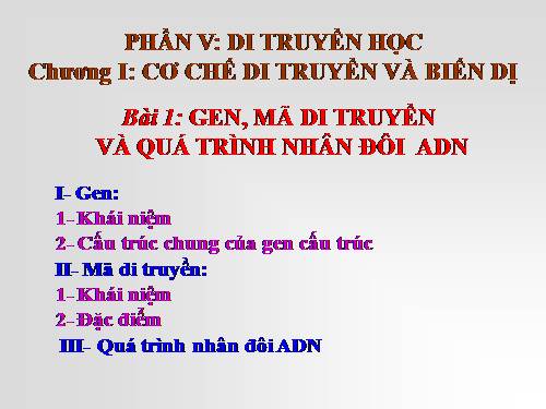 Bài 1. Gen, mã di truyền và quá trình nhân đôi ADN