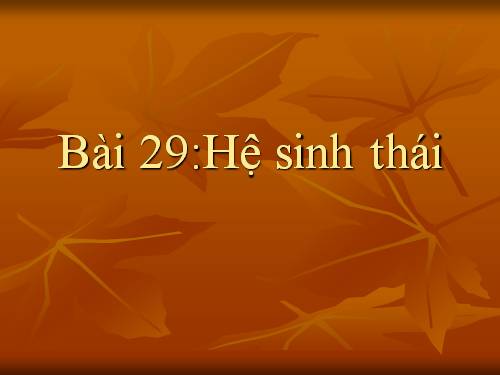 Bài 42. Hệ sinh thái