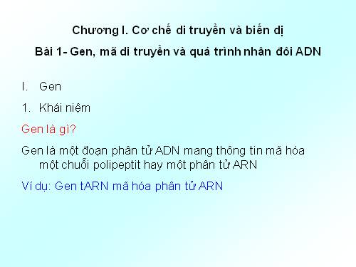 Bài 1. Gen, mã di truyền và quá trình nhân đôi ADN