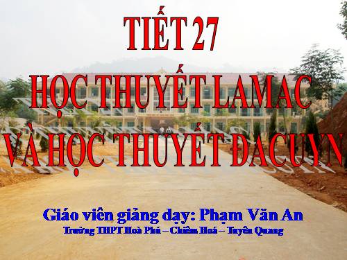 Bài 25. Học thuyết Lamac và học thuyết Đacuyn