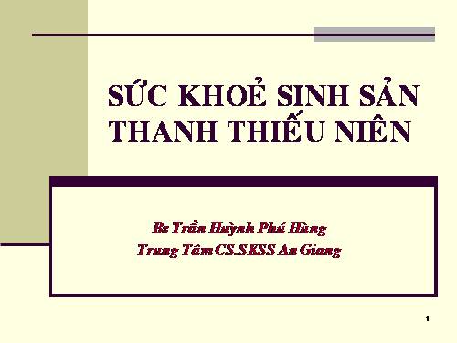 Bài : SỨC KHỎE SINH SẢN