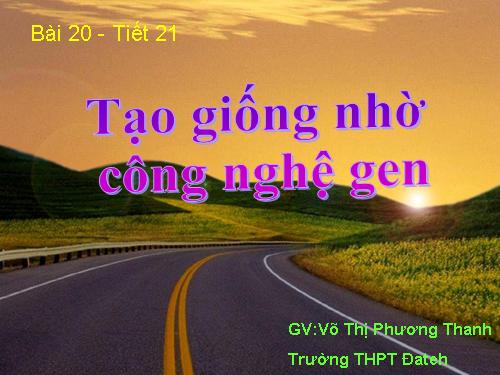 Bài 20. Tạo giống nhờ công nghệ gen