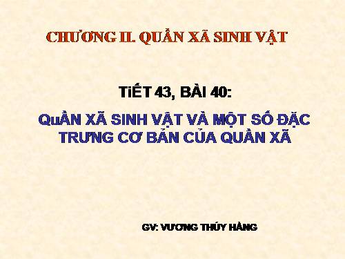 Bài 40. Quần xã sinh vật và một số đặc trưng cơ bản của quần xã