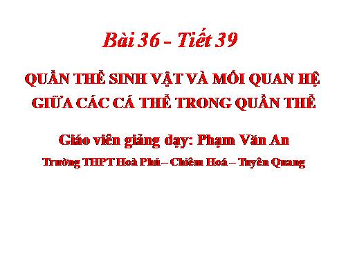 Bài 36. Quần thể sinh vật và mối quan hệ giữa các cá thể trong quần thể