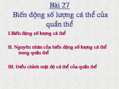 Bài 39. Biến động số lượng cá thể của quần thể sinh vật