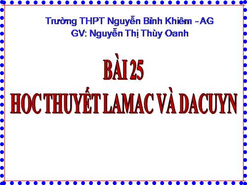 Bài 25. Học thuyết Lamac và học thuyết Đacuyn