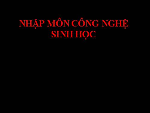 nhap mon cong nghe sinh hoc