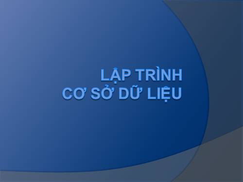 Lập trình CSDL - Giới thiệu