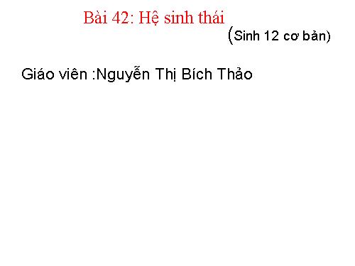 Bài 42. Hệ sinh thái