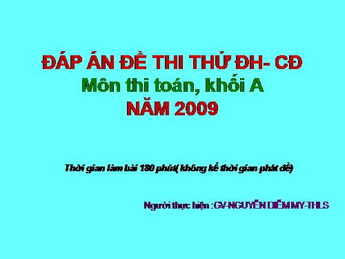 Toán -Đáp án đề thi thử ĐH -CĐ -2009(A)