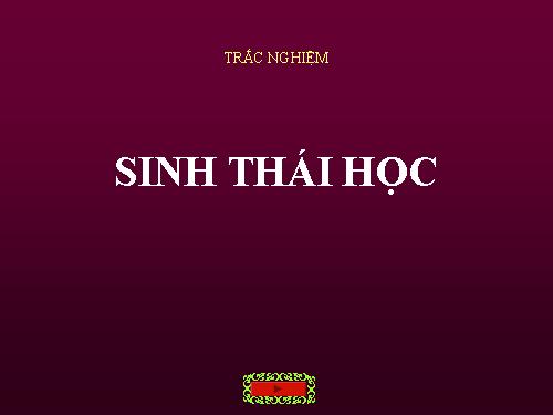 trắc nghiệm sinh thái