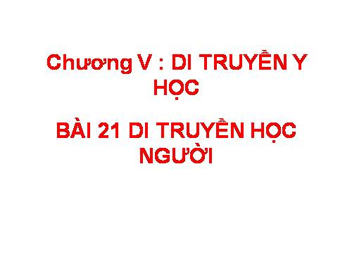 Bài 21. Di truyền y học