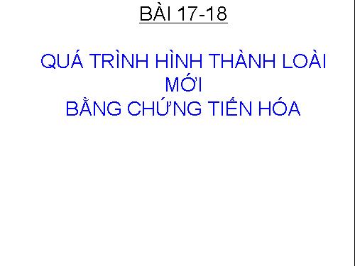 Bai 17-18. Qua trinh hinh thanh loai