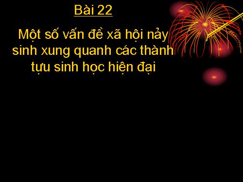 Một số thành tựu SH hiện đại