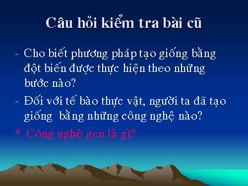 Bài 20. Tạo giống nhờ công nghệ gen