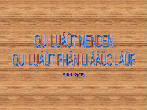 Bài 9. Quy luật Menđen: Quy luật phân li độc lập