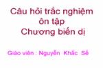 ÔN TẬP CHƯƠNG BIẾN DỊ