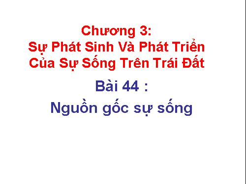 Bài 32. Nguồn gốc sự sống