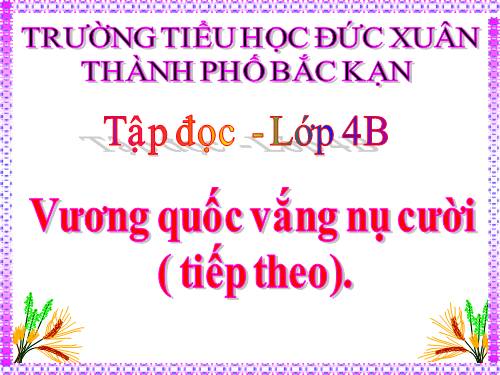 Tuần 33. Vương quốc vắng nụ cười (tiếp theo)