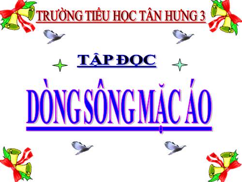 Tuần 30. Dòng sông mặc áo