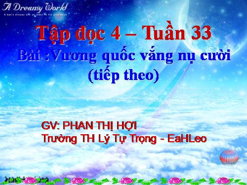 Tuần 33. Vương quốc vắng nụ cười (tiếp theo)