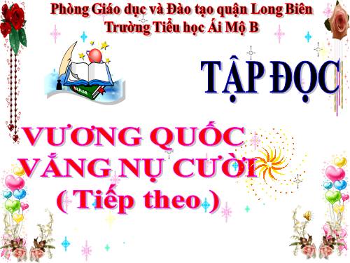 Tuần 33. Vương quốc vắng nụ cười (tiếp theo)