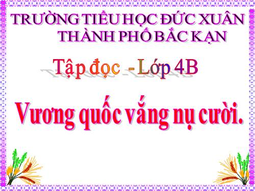 Tuần 32. Vương quốc vắng nụ cười