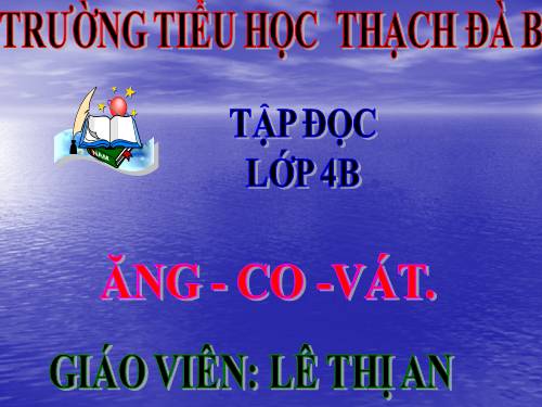 Tuần 31. Ăng-co Vát