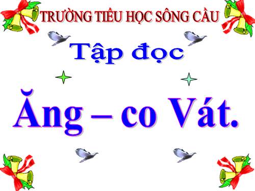 Tuần 31. Ăng-co Vát