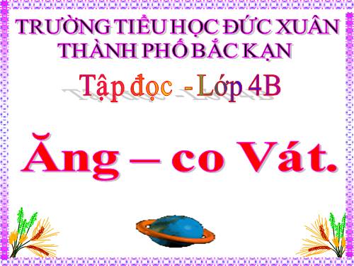 Tuần 31. Ăng-co Vát