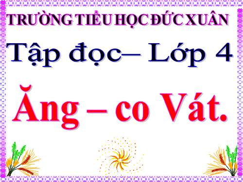 Tuần 31. Ăng-co Vát