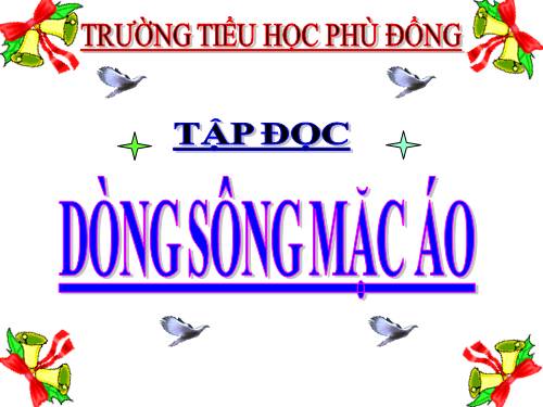 Tuần 30. Dòng sông mặc áo