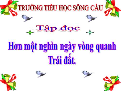 Tuần 30. Hơn một nghìn ngày vòng quanh trái đất