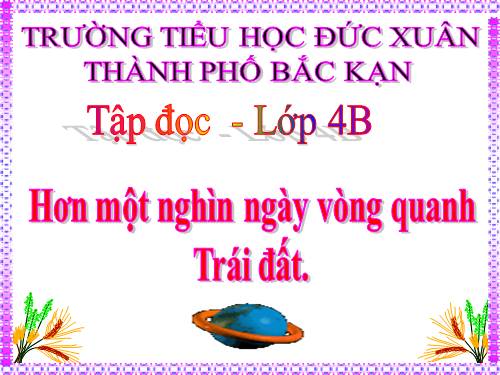 Tuần 30. Hơn một nghìn ngày vòng quanh trái đất