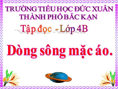 Tuần 30. Dòng sông mặc áo