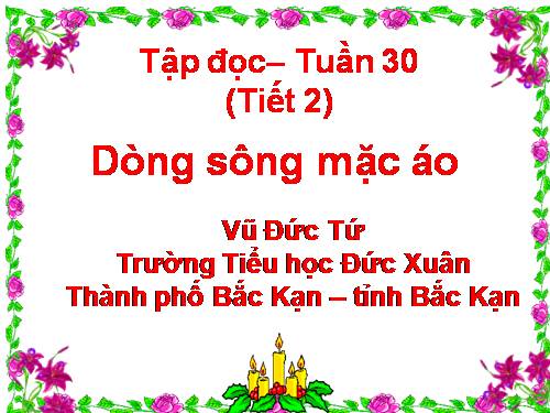 Tuần 30. Dòng sông mặc áo