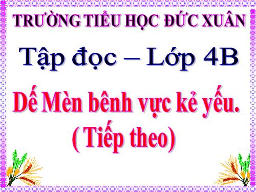 Tuần 2. Dế Mèn bênh vực kẻ yếu (tiếp theo)