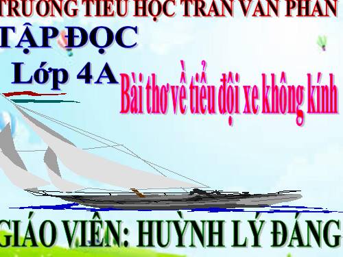 Tuần 25. Bài thơ về tiểu đội xe không kính