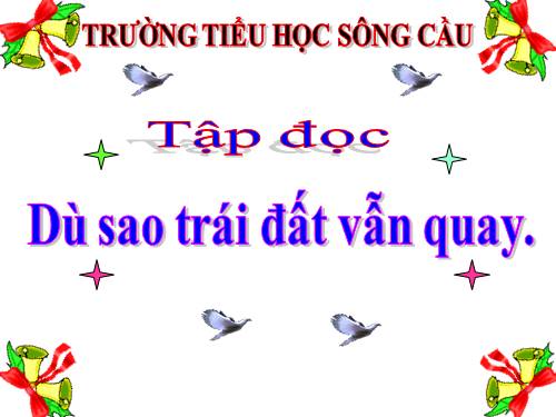 Tuần 27. Dù sao trái đất vẫn quay!