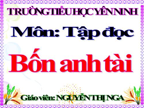 Tuần 19. Bốn anh tài