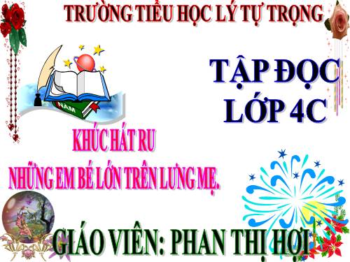 Tuần 23. Khúc hát ru những em bé lớn trên lưng mẹ