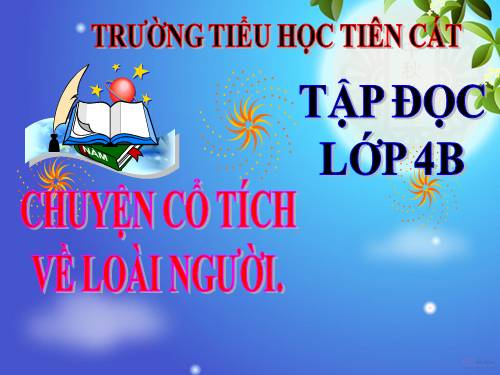 Tuần 19. Chuyện cổ tích về loài người