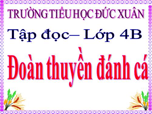 Tuần 24. Đoàn thuyền đánh cá