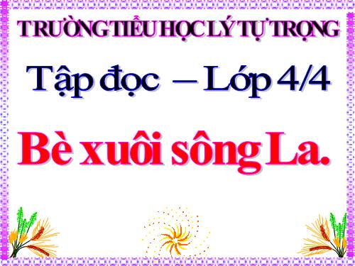 Tuần 21. Bè xuôi sông La